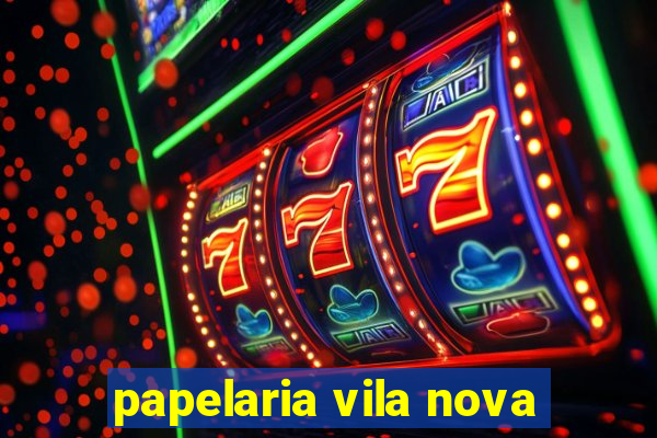 papelaria vila nova